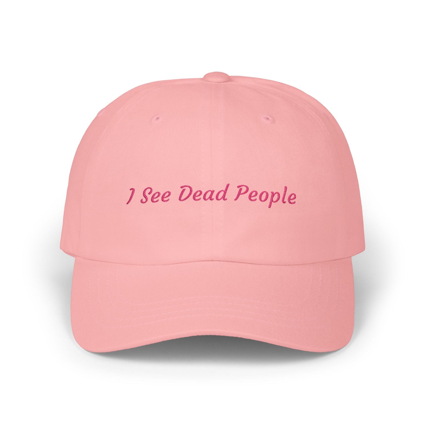 I See Dead People Embroidered Cap