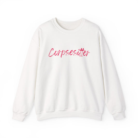 Corpsesitter Sweatshirt | Funny Mortician & Funeral Director Crewneck