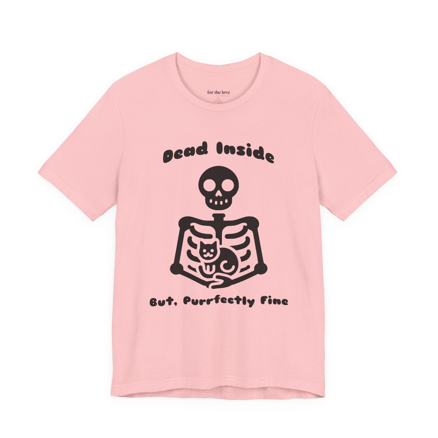 Dead Inside But Purrfectly Fine Cat Skeleton T-Shirt