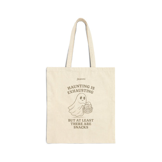 Haunting Is Exhausting Tote Bag