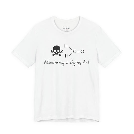 Mastering a Dying Art TShirt