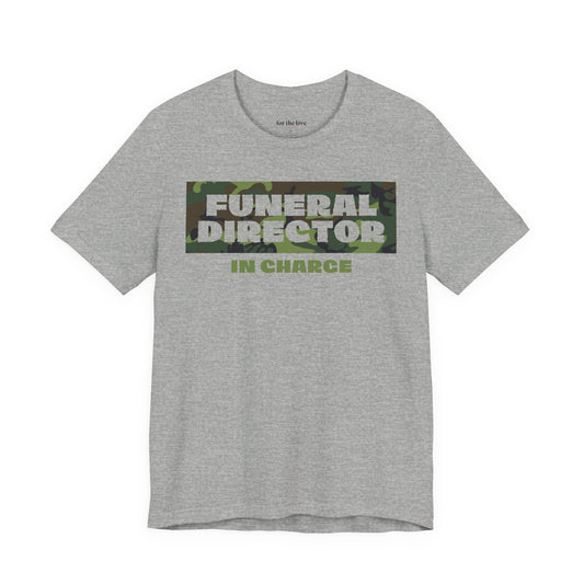 Funeral Director In Charge Camo T-Shirt