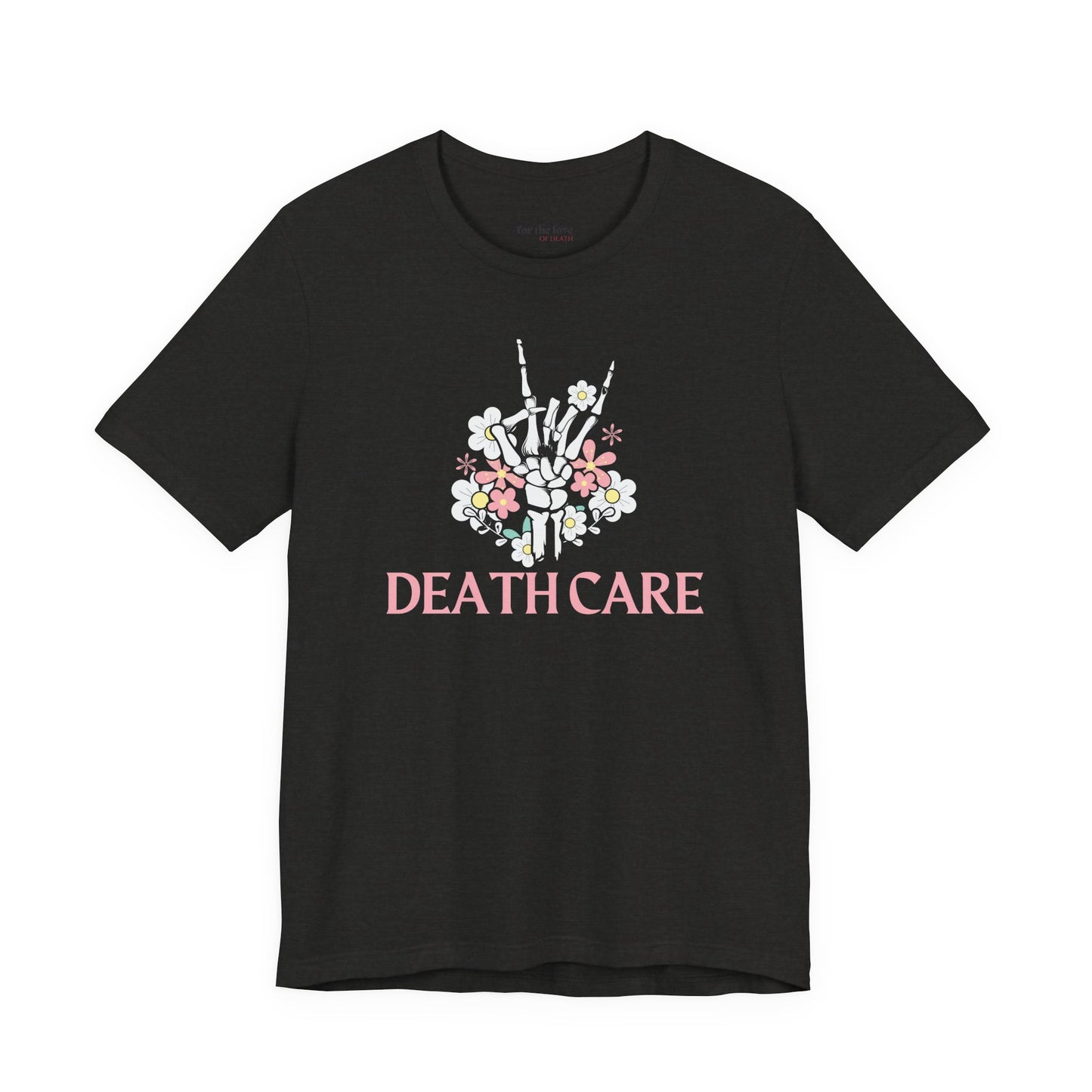 Death Care Skeleton Hand T-Shirt