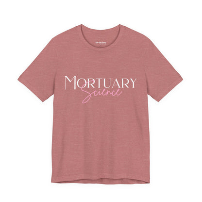 Mortuary Science T-Shirt