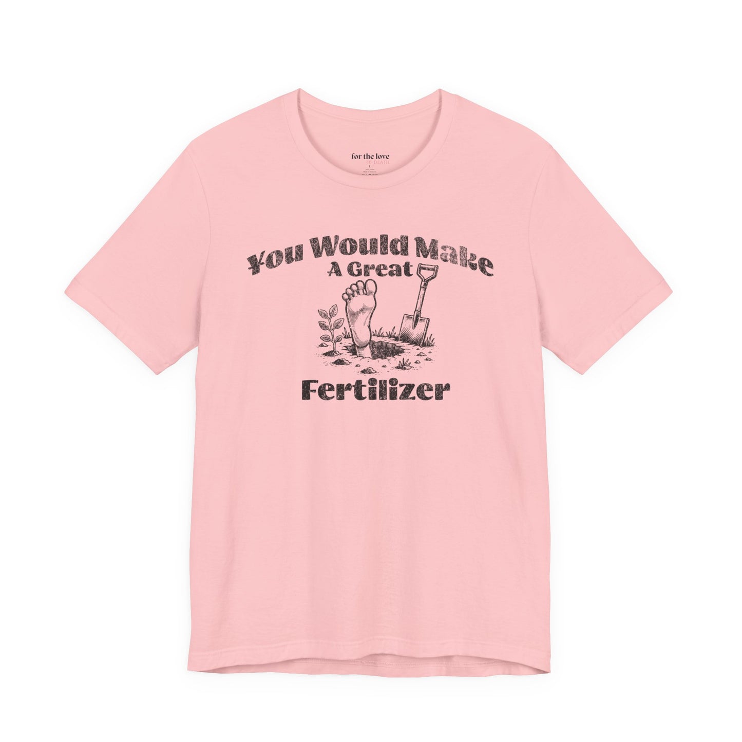 Dark Humor Gardening Tee