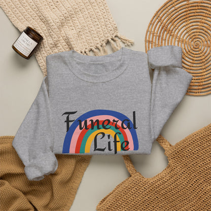Funeral Life Rainbow Sweatshirt