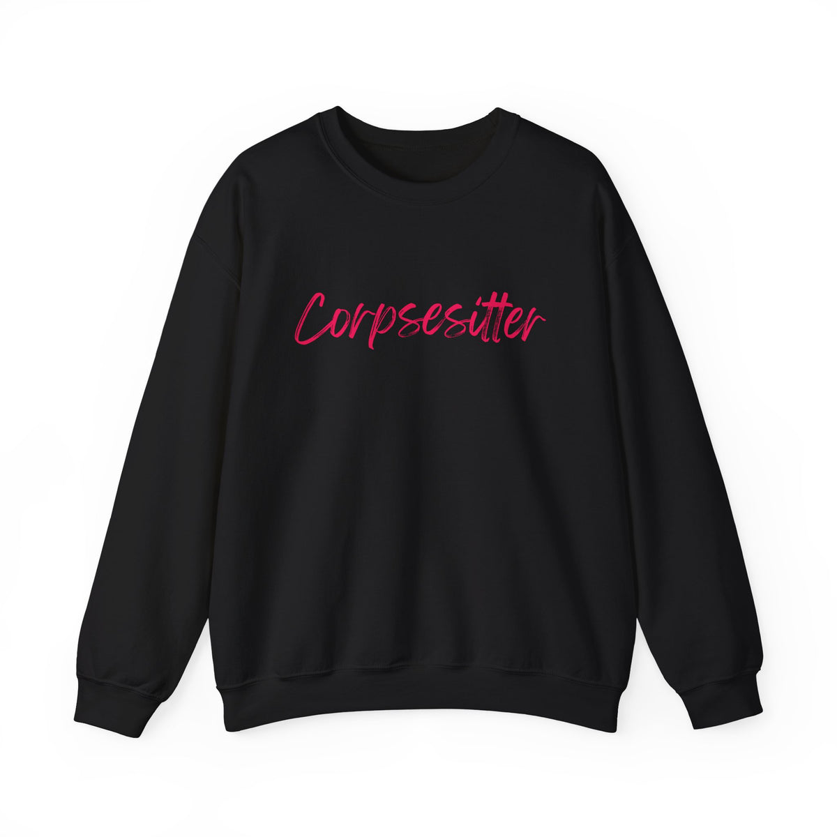 Corpsesitter Sweatshirt | Funny Mortician & Funeral Director Crewneck