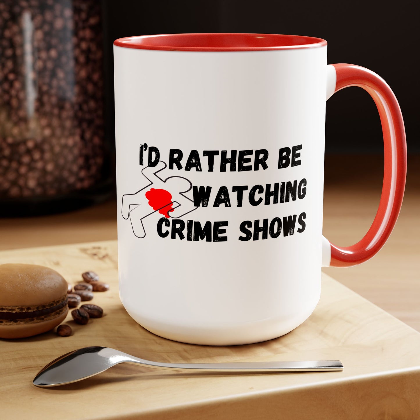 I'd Rather Be Watching Crime Shows Mug