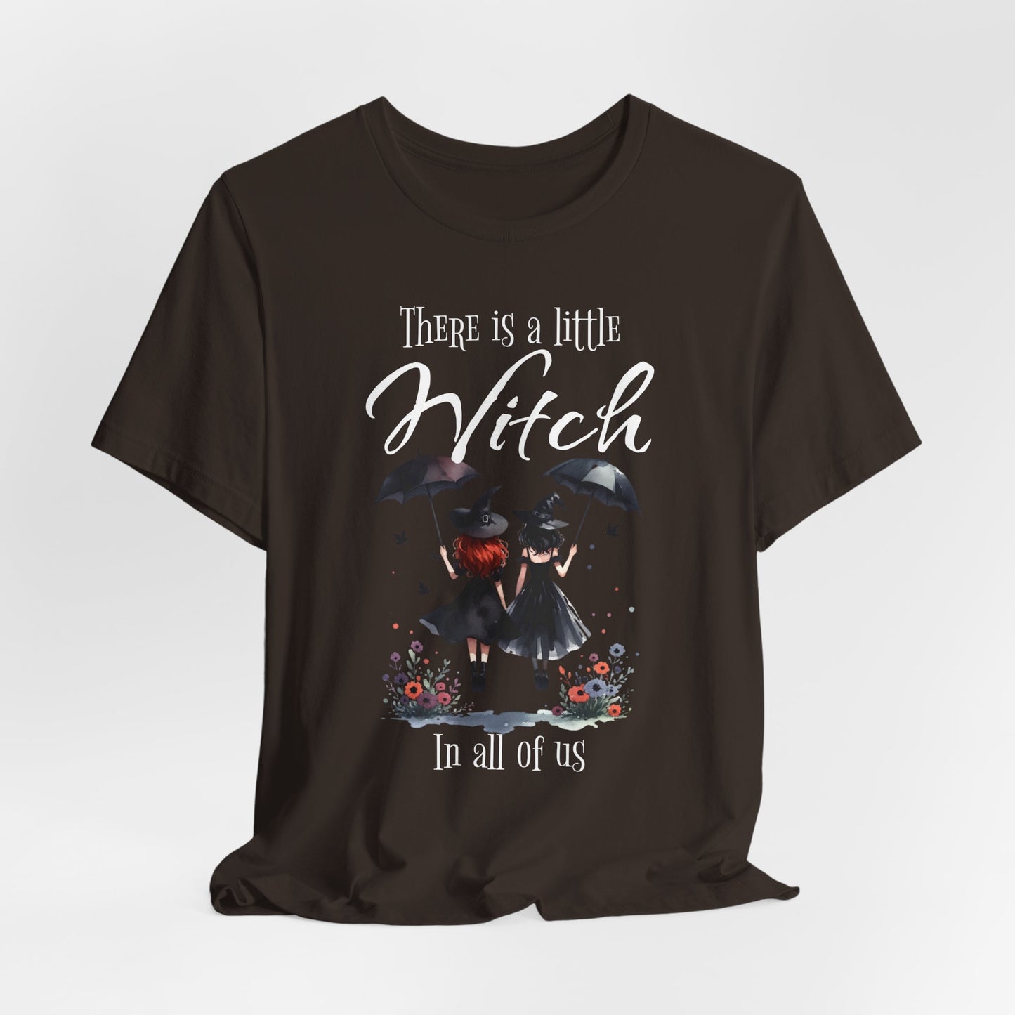 There Is a Little Witch in All of Us T-Shirt