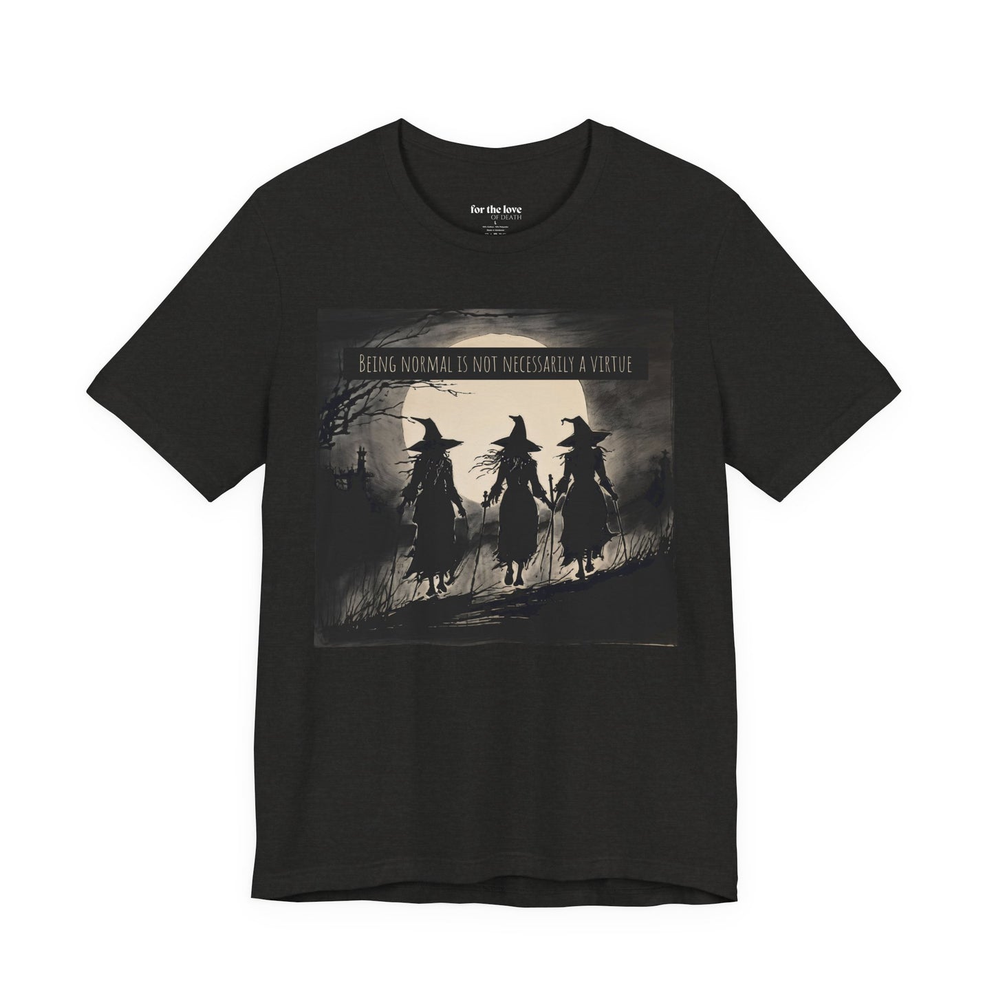 Being Normal Is Not Necessary Witch T-Shirt