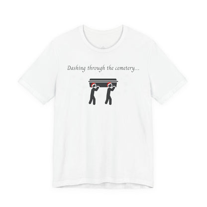 Dashing Through the Cemetery with Casket Tshirt