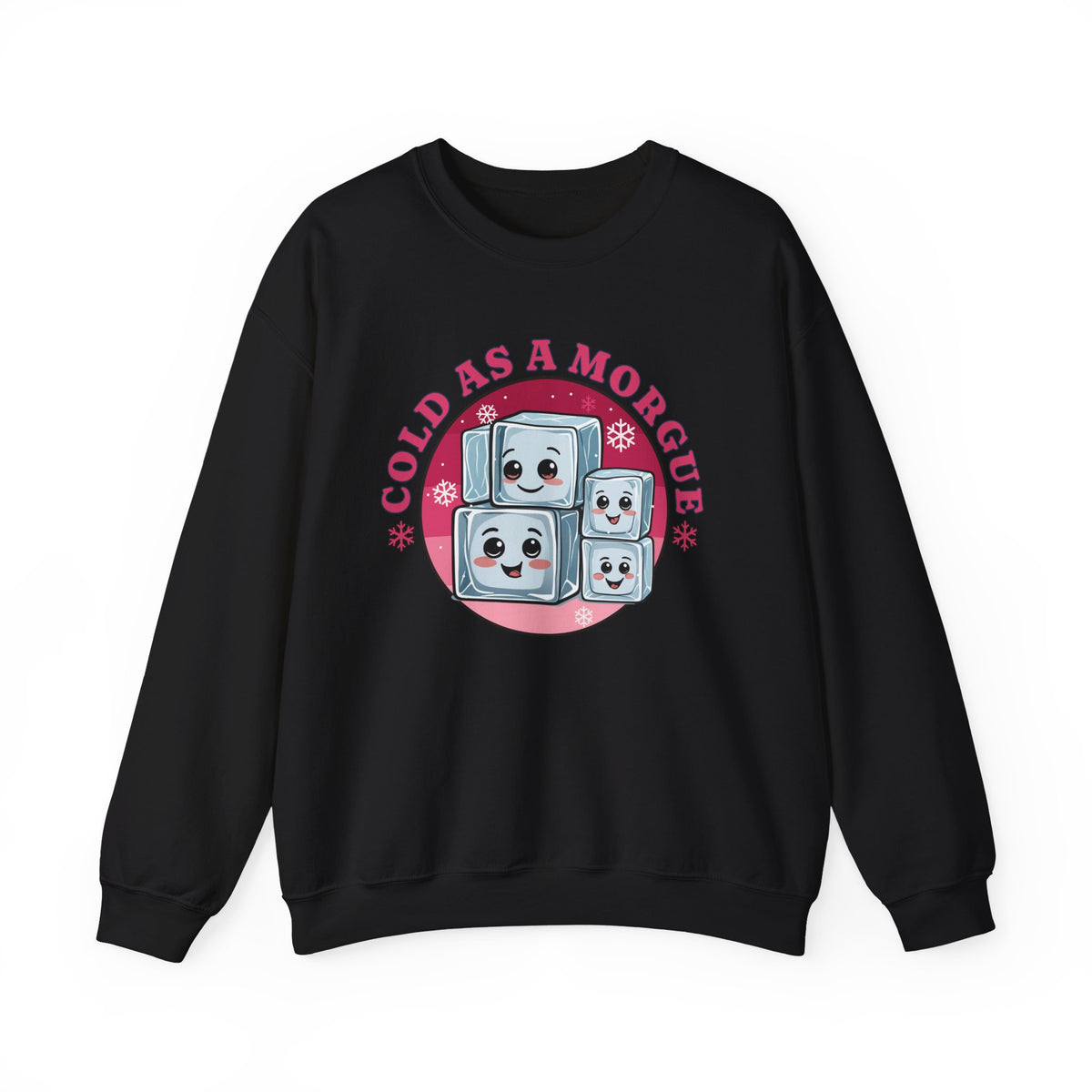 Cold As A Morgue Sweatshirt