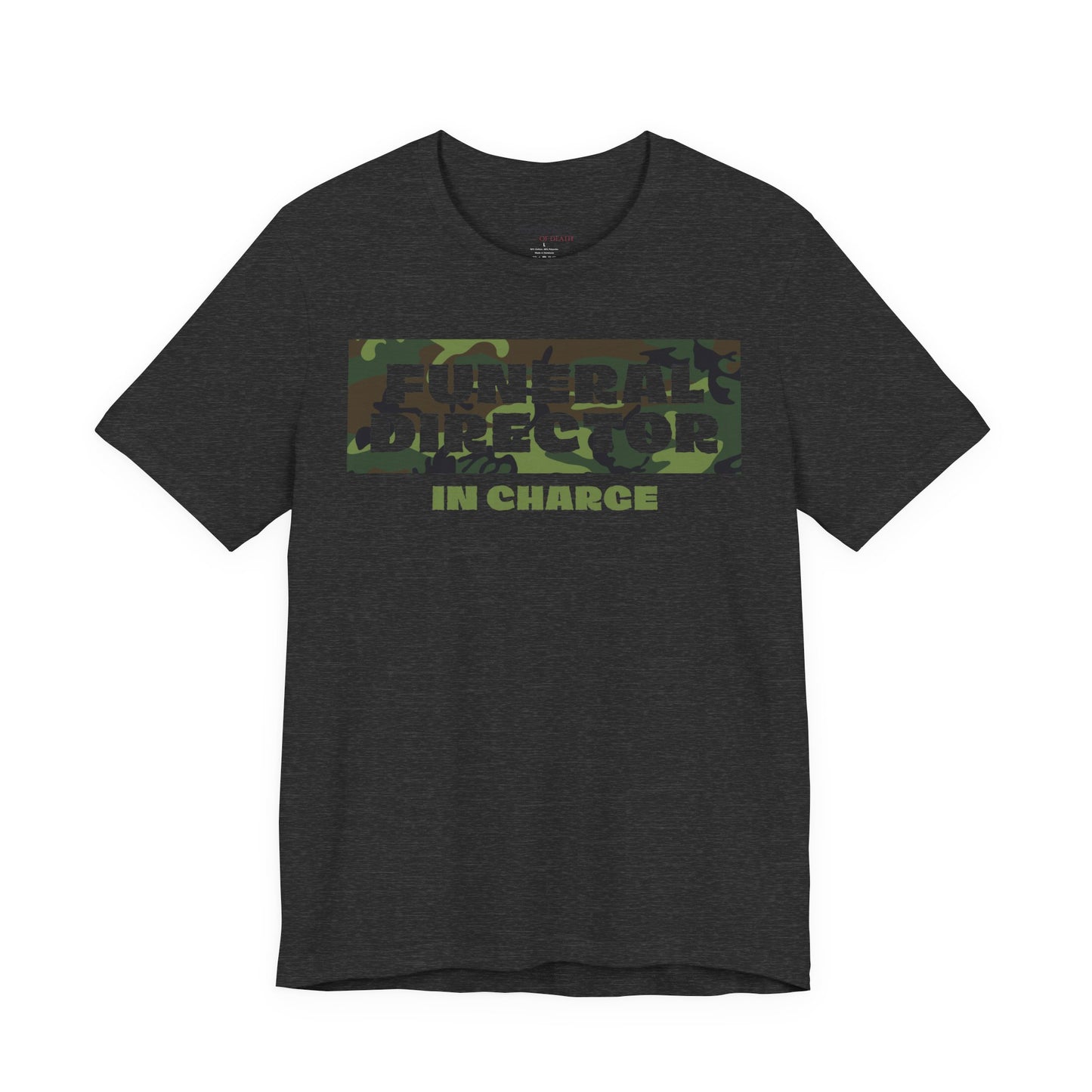 Funeral Director In Charge Camo T-Shirt