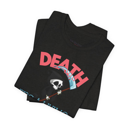 Death, It’s a Living Grim Reaper T-Shirt
