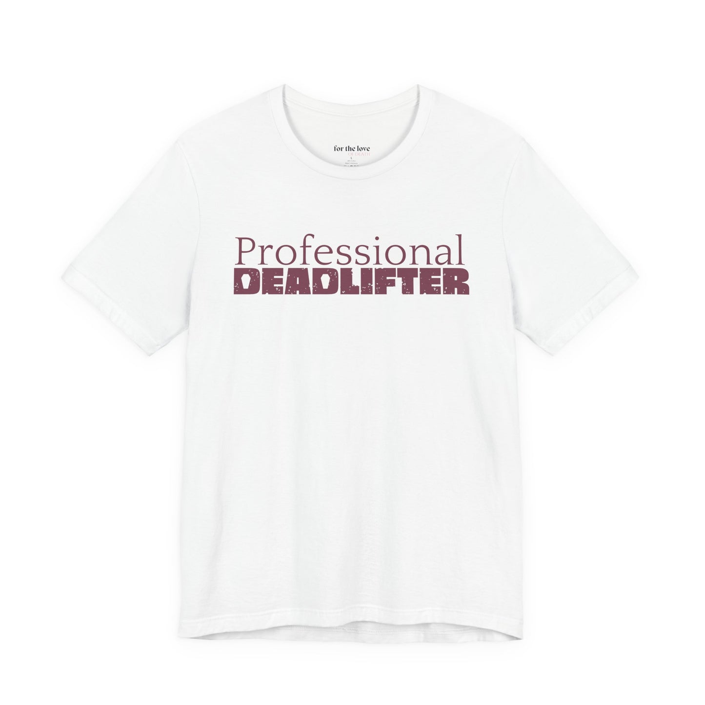 Professional Deadlifter TShirt