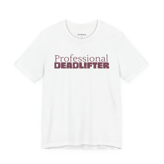 Professional Deadlifter TShirt