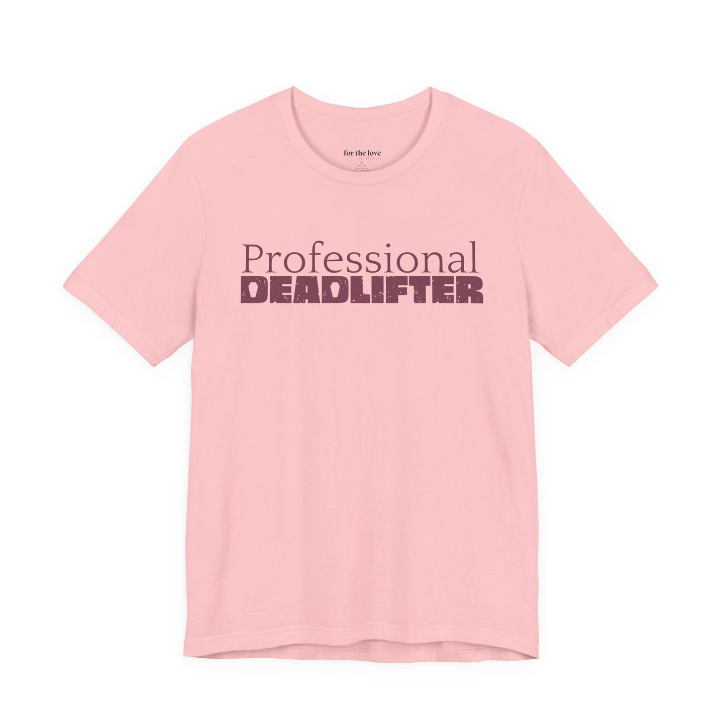 Professional Deadlifter TShirt
