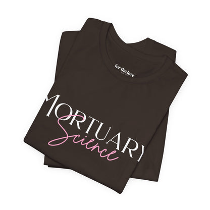 Mortuary Science T-Shirt