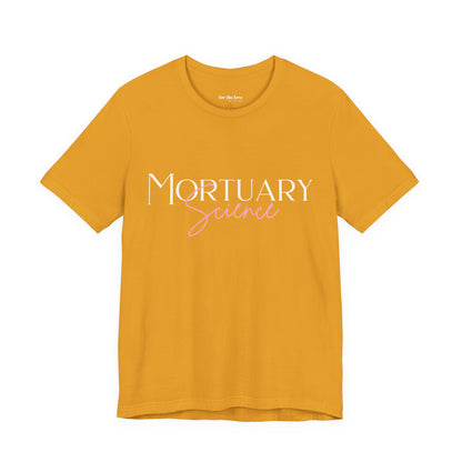 Mortuary Science T-Shirt