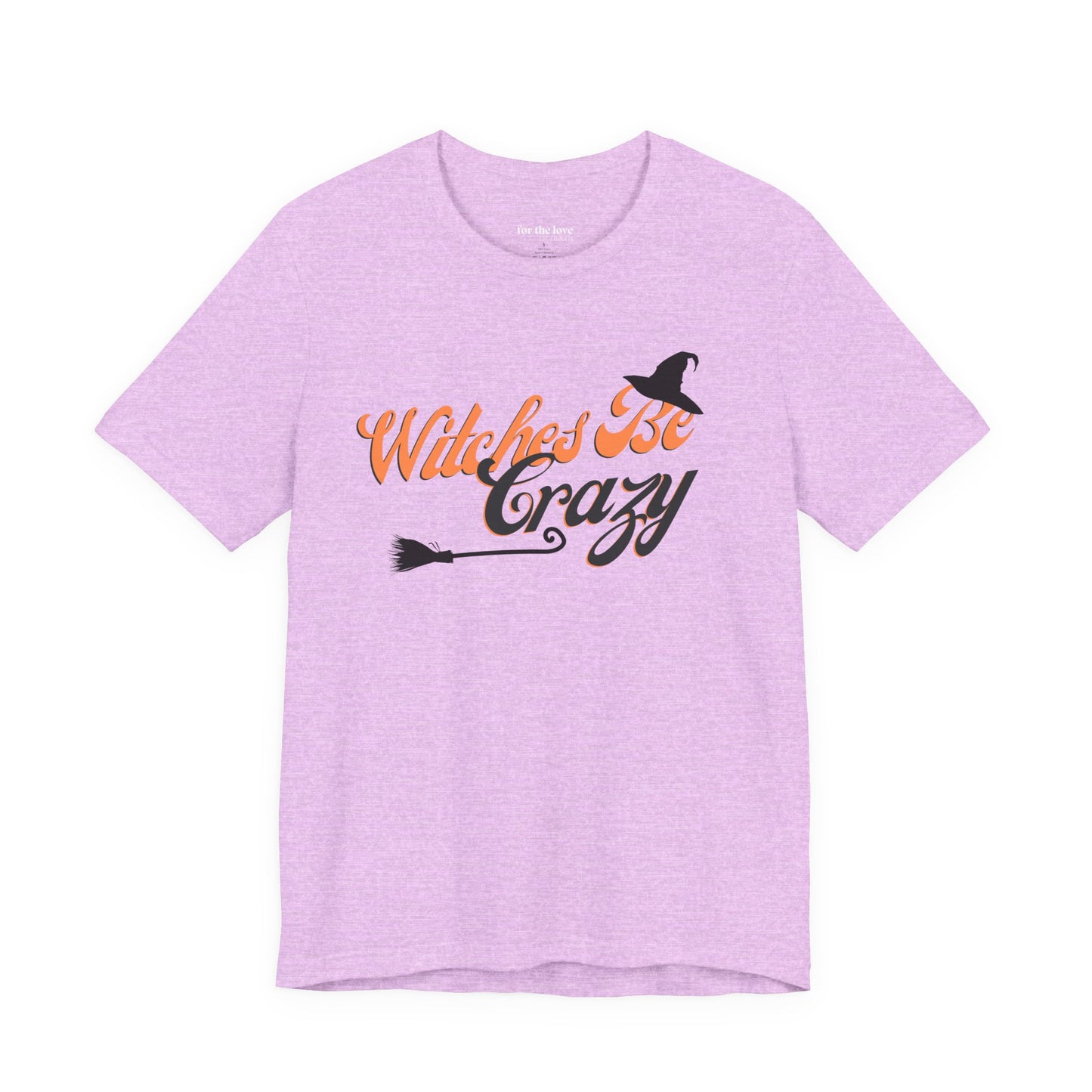 Witches Be Crazy T-Shirt