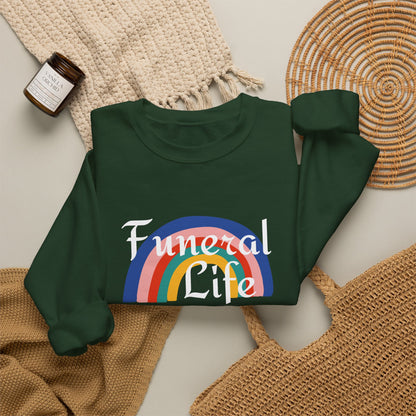 Funeral Life Rainbow Sweatshirt