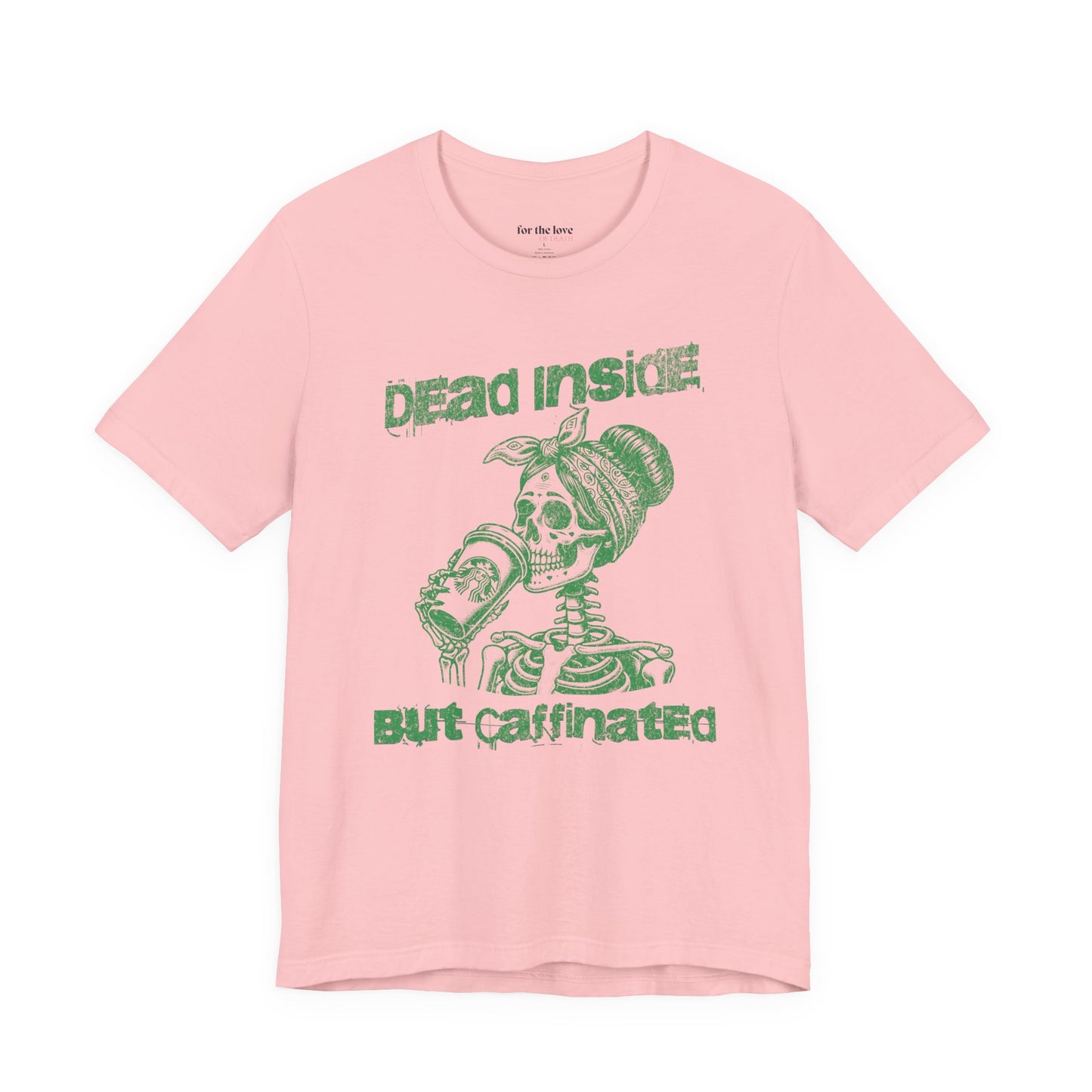 Dead Inside But Caffeinated Skeleton Coffee T-Shirt