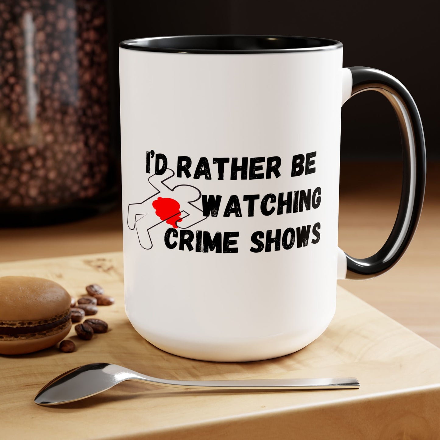 I'd Rather Be Watching Crime Shows Mug