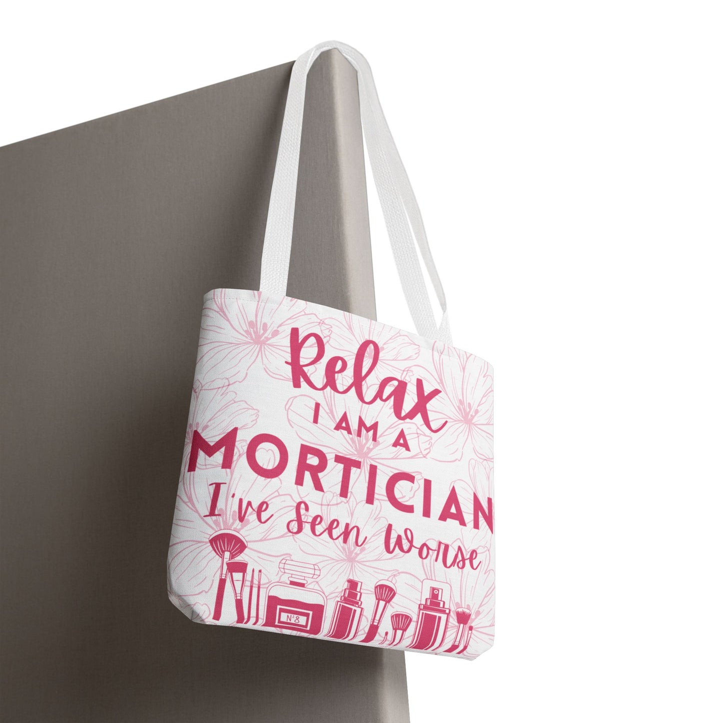 Relax I’m a Mortician Tote Bag