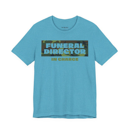 Funeral Director In Charge Camo T-Shirt