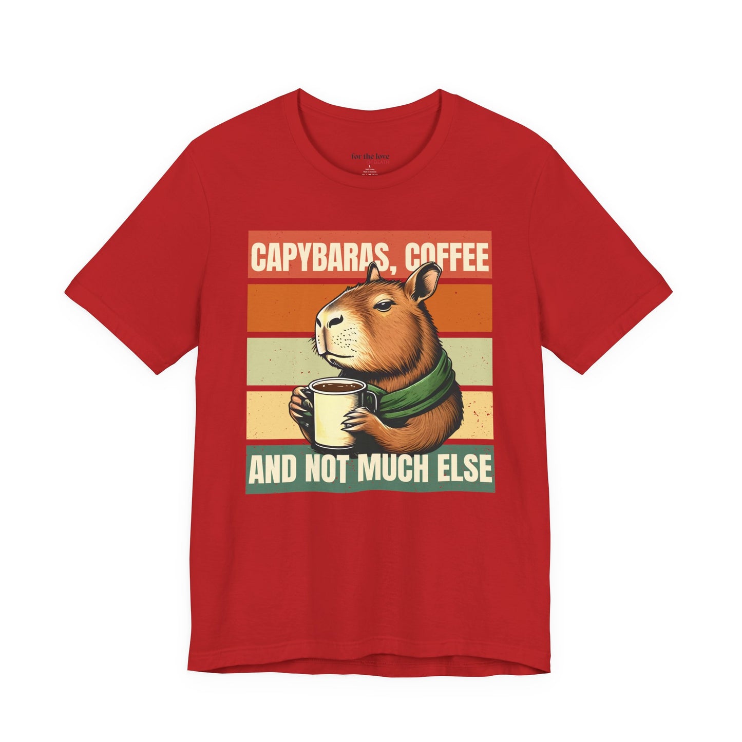 Capybaras, Coffee and Not Much Else T-Shirt