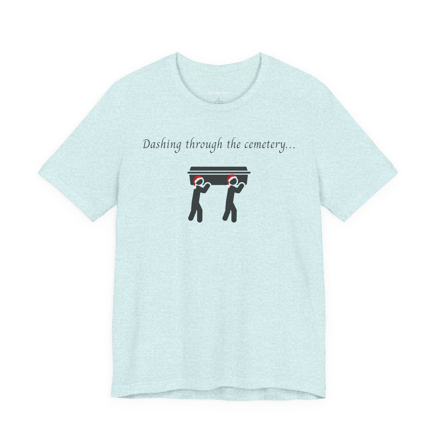 Dashing Through the Cemetery with Casket Tshirt