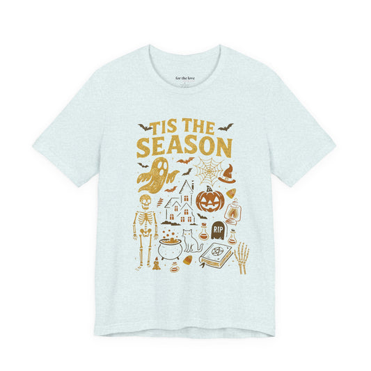 Tis The Season Halloween T-Shirt