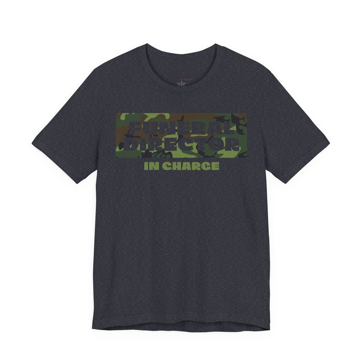 Funeral Director In Charge Camo T-Shirt