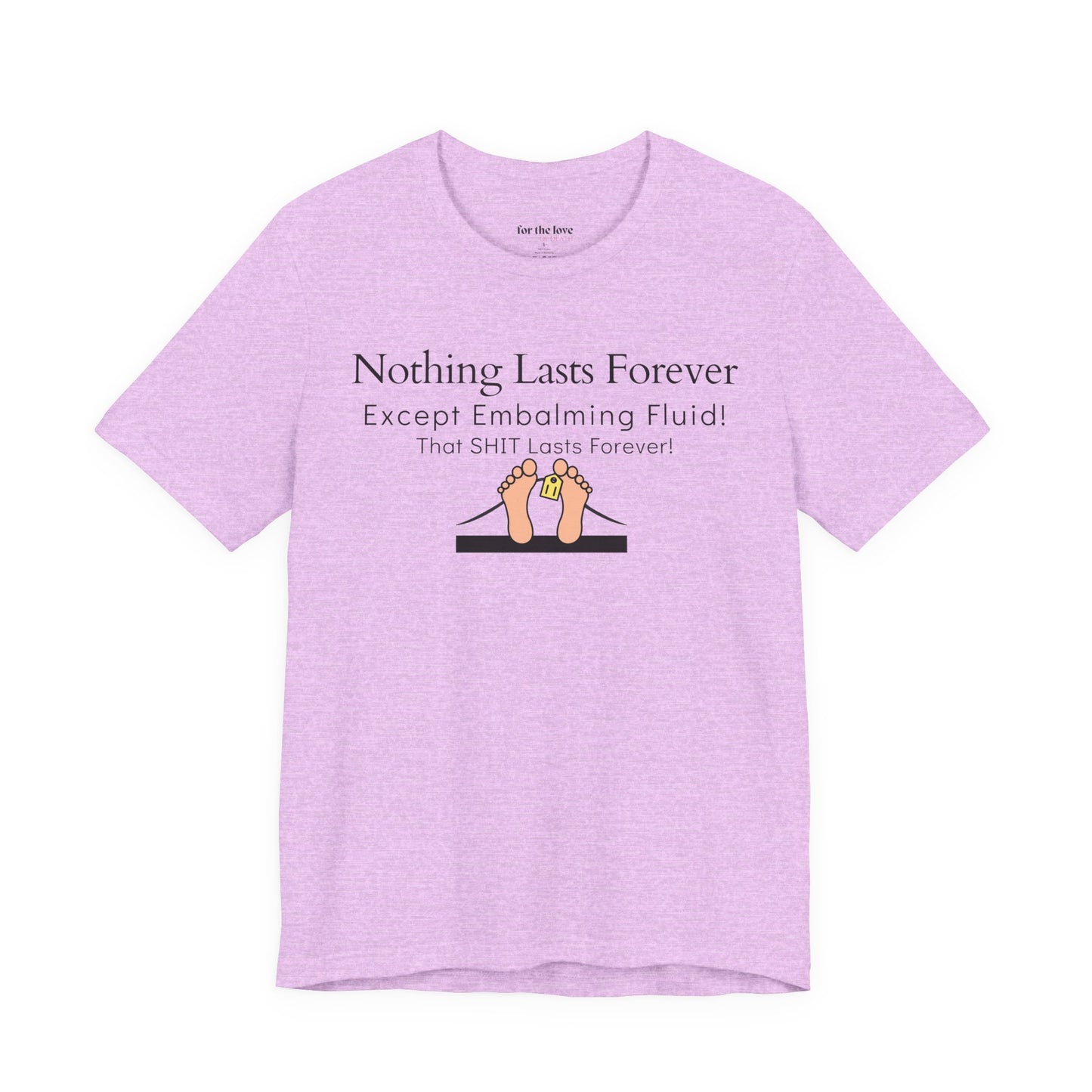Nothing Lasts Forever Tshirt