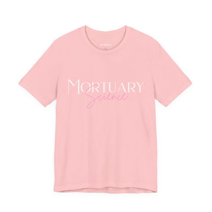 Mortuary Science T-Shirt
