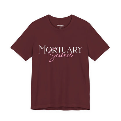 Mortuary Science T-Shirt