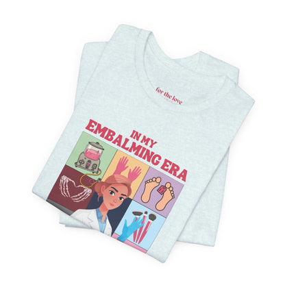 In My Embalmer Era T-Shirt