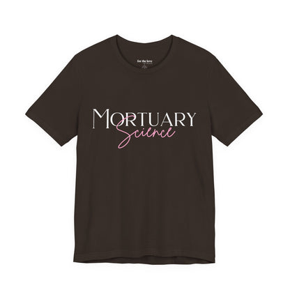 Mortuary Science T-Shirt