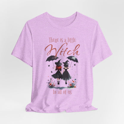 There Is a Little Witch in All of Us T-Shirt