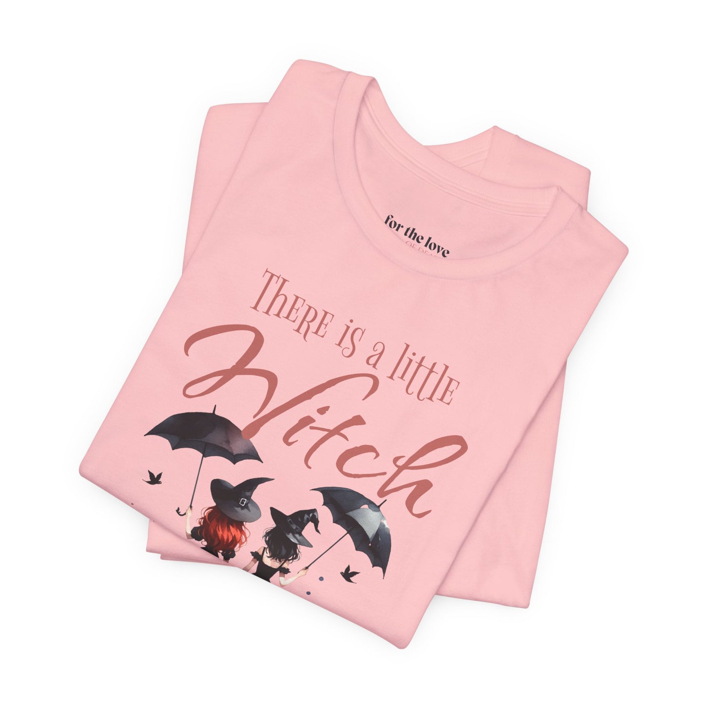 There Is a Little Witch in All of Us T-Shirt