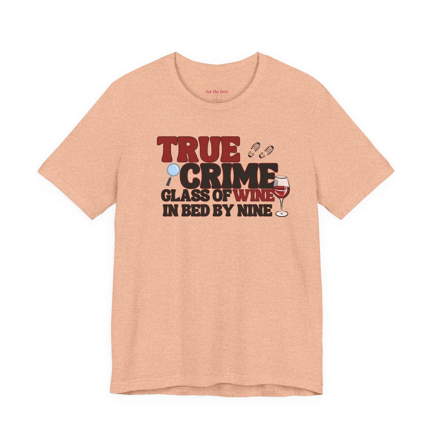 True Crime & Wine Tee