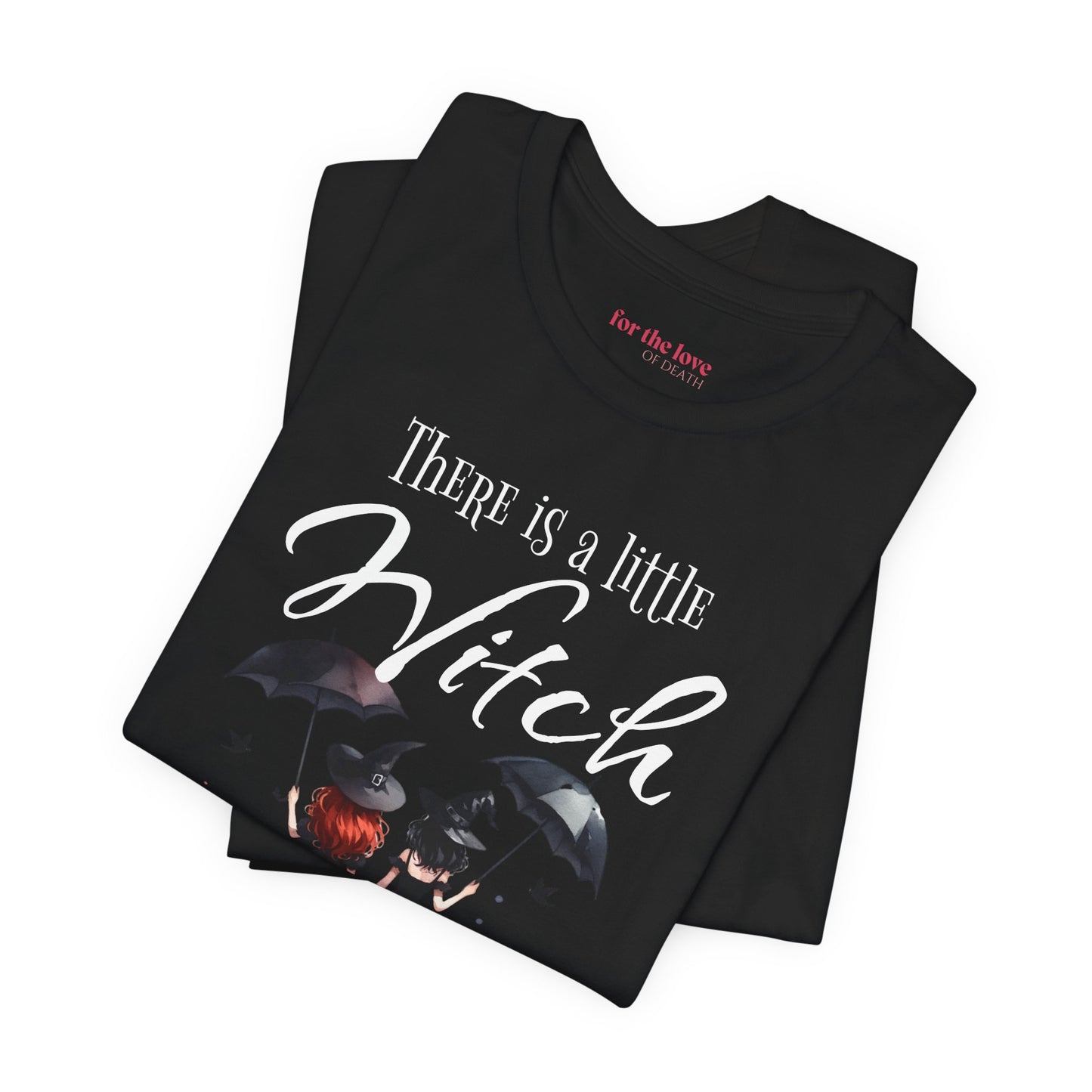 There Is a Little Witch in All of Us T-Shirt