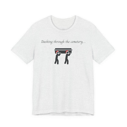 Dashing Through the Cemetery with Casket Tshirt