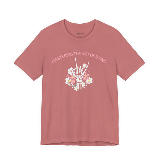 Mastering the Art of Dying Skeleton Hand T-Shirt