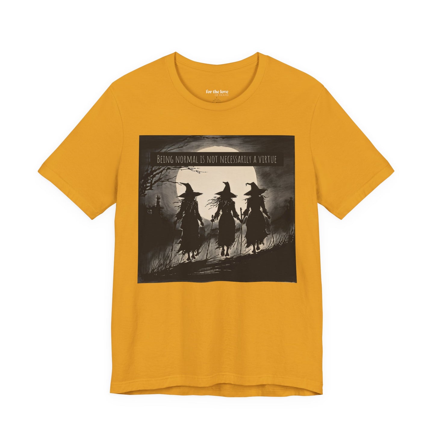 Being Normal Is Not Necessary Witch T-Shirt