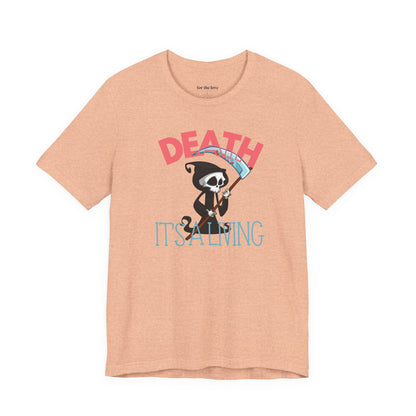 Death, It’s a Living Grim Reaper T-Shirt