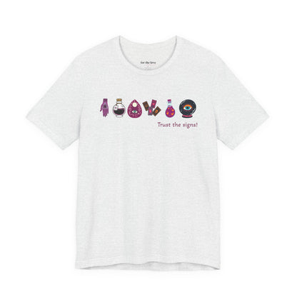 Trust the Signs Witchy T-Shirt