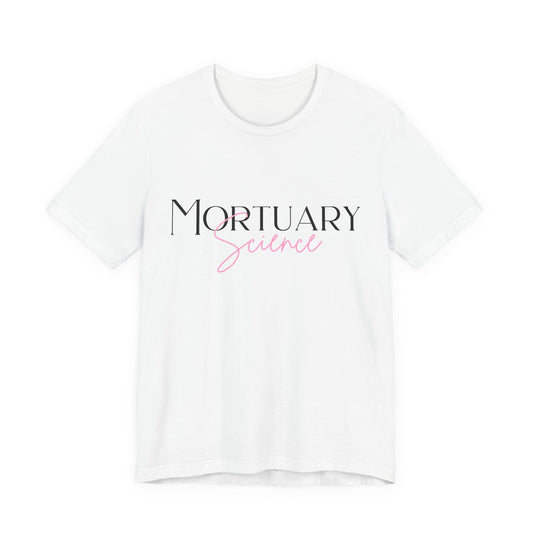 Mortuary Science T-Shirt