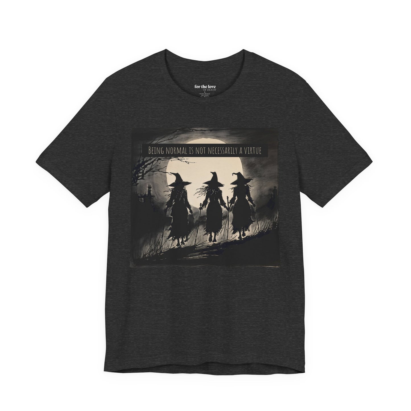 Being Normal Is Not Necessary Witch T-Shirt