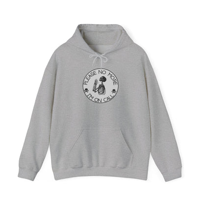 No more Please I'm on Call Unisex Heavy Blend Hooded Sweatshirt
